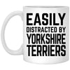 Funny Dog Mug Gift Easily Distracted By Yorkshire Terriers Coffee Cup 11oz White XP8434