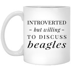 Funny Dog Mug Gift Introverted But Willing To Discuss Beagles Coffee Cup 11oz White XP8434