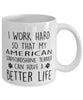 Funny Dog Mug I Work Hard So That My American Staffordshire Terrier Can Have A Better Life Coffee Mug 11oz White