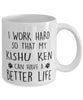 Funny Dog Mug I Work Hard So That My Kishu Ken Can Have A Better Life Coffee Mug 11oz White