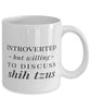 Funny Dog Mug Introverted But Willing To Discuss Shih Tzus Coffee Mug 11oz White