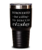 Funny Dog Tumbler Introverted But Willing To Discuss Vizslas 30oz Stainless Steel Black