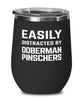 Funny Dog Wine Tumbler Easily Distracted By Doberman Pinschers Stemless Wine Glass 12oz Stainless Steel