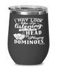 Funny Dominoes Wine Glass I May Look Like I'm Listening But In My Head I'm Playing Dominoes 12oz Stainless Steel Black