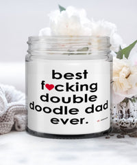 Funny Double Doodle Dog Candle B3st F-cking Double Doodle Dad Ever 9oz Vanilla Scented Candles Soy Wax