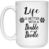 Funny Double Doodle Dog Mug Gift Life Is Better With A Double Doodle Coffee Cup 15oz White 21504