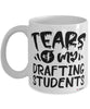 Funny Drafting Professor Teacher Mug Tears Of My Drafting Students Coffee Cup White
