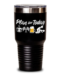 Funny Drag Racer Tumbler Gift Adult Humor Plan For Today Drag Racing 20oz 30oz Stainless Steel