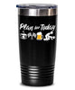 Funny Drag Racer Tumbler Gift Adult Humor Plan For Today Drag Racing 20oz 30oz Stainless Steel