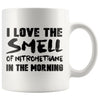 Funny Drag Racing Mug Love The Smell Of Nitromethane In 11oz White Coffee Mugs