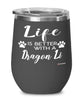 Funny Dragon Li Cat Wine Glass Life Is Better With A Dragon Li 12oz Stainless Steel Black