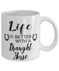 Funny Draught Horse Mug Life Is Better With A Draught Horse Coffee Cup 11oz 15oz White