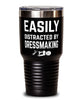 Funny Dressmaker Tumbler Easily Distracted By Dressmaking Tumbler 30oz Stainless Steel