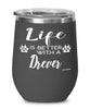 Funny Drever Dog Wine Glass Life Is Better With A Drever 12oz Stainless Steel
