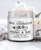 Funny Drug Counselor Candle Being A Drug Counselor Is Easy It's Like Riding A Bike Except 9oz Vanilla Scented Candles Soy Wax