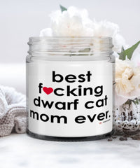 Funny Dwarf Cat Candle B3st F-cking Dwarf Cat Mom Ever 9oz Vanilla Scented Candles Soy Wax