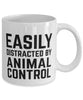 Funny Easily Distracted By Animal Control Coffee Mug 11oz White