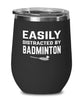 Funny Easily Distracted By Badminton Stemless Wine Glass 12oz Stainless Steel