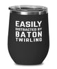 Funny Easily Distracted By Baton Twirling Stemless Wine Glass 12oz Stainless Steel