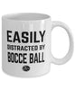 Funny Easily Distracted By Bocce Ball Coffee Mug 11oz White
