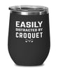 Funny Easily Distracted By Croquet Stemless Wine Glass 12oz Stainless Steel