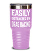 Funny Easily Distracted By Drag Racing Tumbler 20oz 30oz Stainless Steel