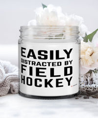 Funny Easily Distracted By Field Hockey 9oz Vanilla Scented Candles Soy Wax
