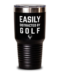 Funny Easily Distracted By Golf Tumbler 30oz Stainless Steel