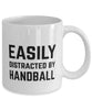 Funny Easily Distracted By Handball Coffee Mug 11oz White