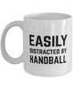 Funny Easily Distracted By Handball Coffee Mug 11oz White