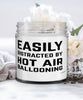 Funny Easily Distracted By Hot Air Ballooning 9oz Vanilla Scented Candles Soy Wax