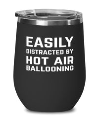 Funny Easily Distracted By Hot Air Ballooning Stemless Wine Glass 12oz Stainless Steel