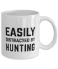 Funny Easily Distracted By Hunting Coffee Mug 11oz White