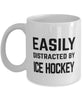 Funny Easily Distracted By Ice Hockey Coffee Mug 11oz White