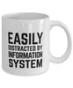 Funny Easily Distracted By Information Systems Coffee Mug 11oz White
