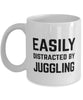 Funny Easily Distracted By Juggling Coffee Mug 11oz White