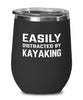 Funny Easily Distracted By Kayaking Stemless Wine Glass 12oz Stainless Steel