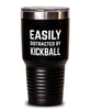 Funny Easily Distracted By Kickball Tumbler 30oz Stainless Steel