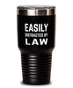 Funny Easily Distracted By Law Tumbler 30oz Stainless Steel