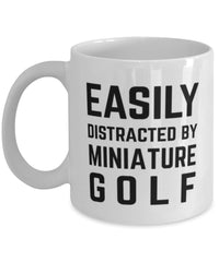Funny Easily Distracted By Miniature Golf Coffee Mug 11oz White
