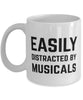 Funny Easily Distracted By Musicals Coffee Mug 11oz White