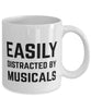 Funny Easily Distracted By Musicals Coffee Mug 11oz White