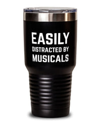 Funny Easily Distracted By Musicals Tumbler 30oz Stainless Steel