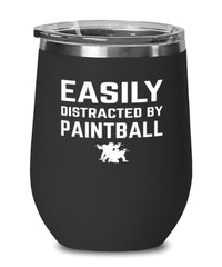 Funny Easily Distracted By Paintball Stemless Wine Glass 12oz Stainless Steel