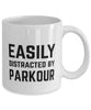 Funny Easily Distracted By Parkour Coffee Mug 11oz White