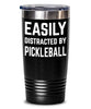 Funny Easily Distracted By Pickleball Tumbler 30oz 20oz Stainless Steel