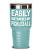 Funny Easily Distracted By Pickleball Tumbler 30oz 20oz Stainless Steel