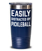 Funny Easily Distracted By Pickleball Tumbler 30oz 20oz Stainless Steel