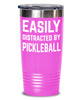 Funny Easily Distracted By Pickleball Tumbler 30oz 20oz Stainless Steel