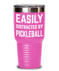 Funny Easily Distracted By Pickleball Tumbler 30oz 20oz Stainless Steel